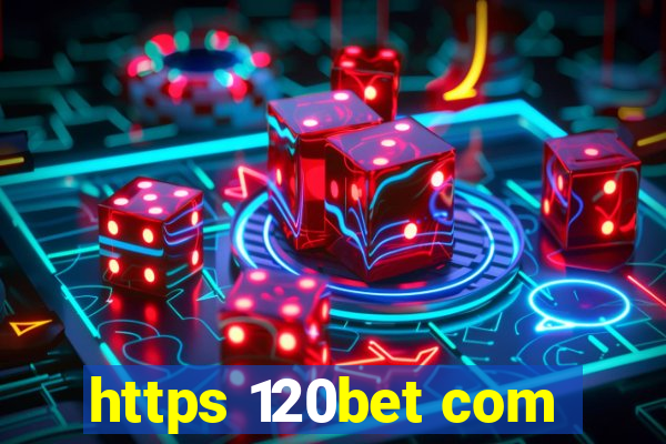 https 120bet com